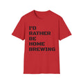 I'd Rather Be Homebrewing T-Shirt