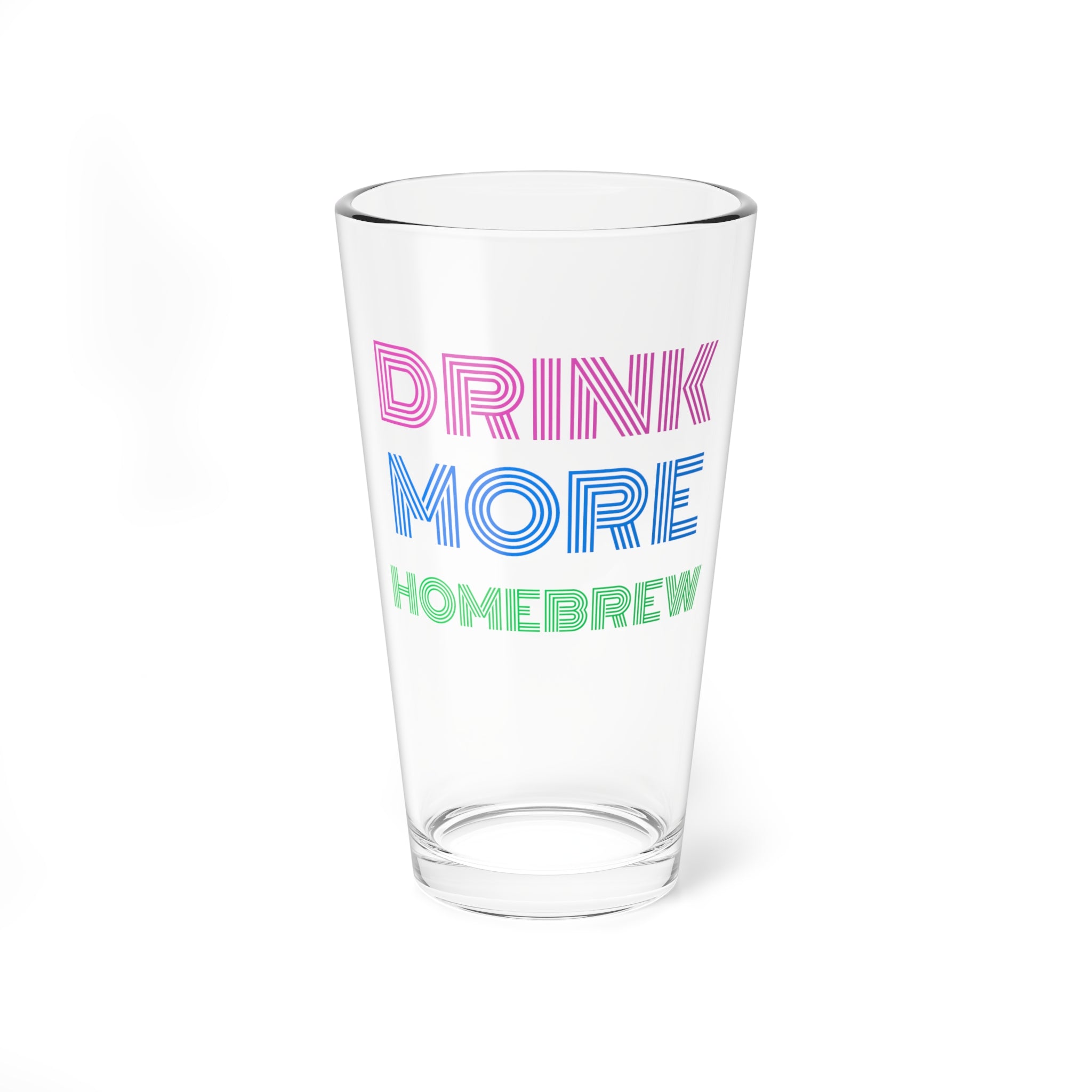 Drink More Homebrew 16oz Glass