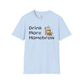 Drink More Homebrw Softstyle T-Shirt