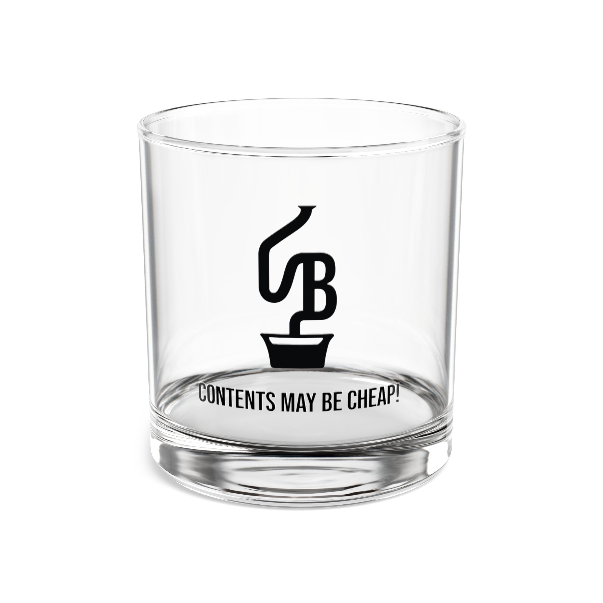 "Contents May Be Cheap" Whiskey Glass 10oz