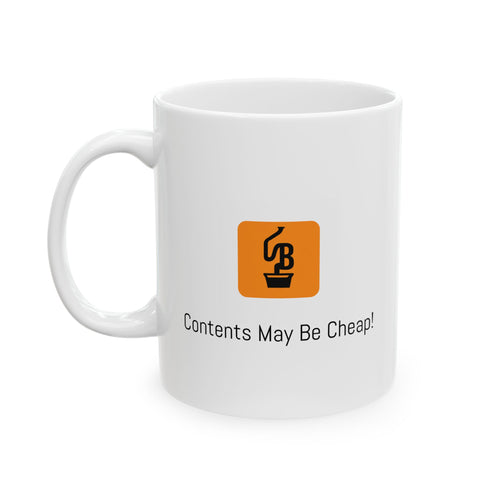 Cheap Brew Ceramic Mug, (11oz, 15oz)