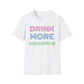 Drink More Homebrew Neon Themed T-Shirt